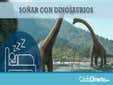 Soñar con Dinosaurios