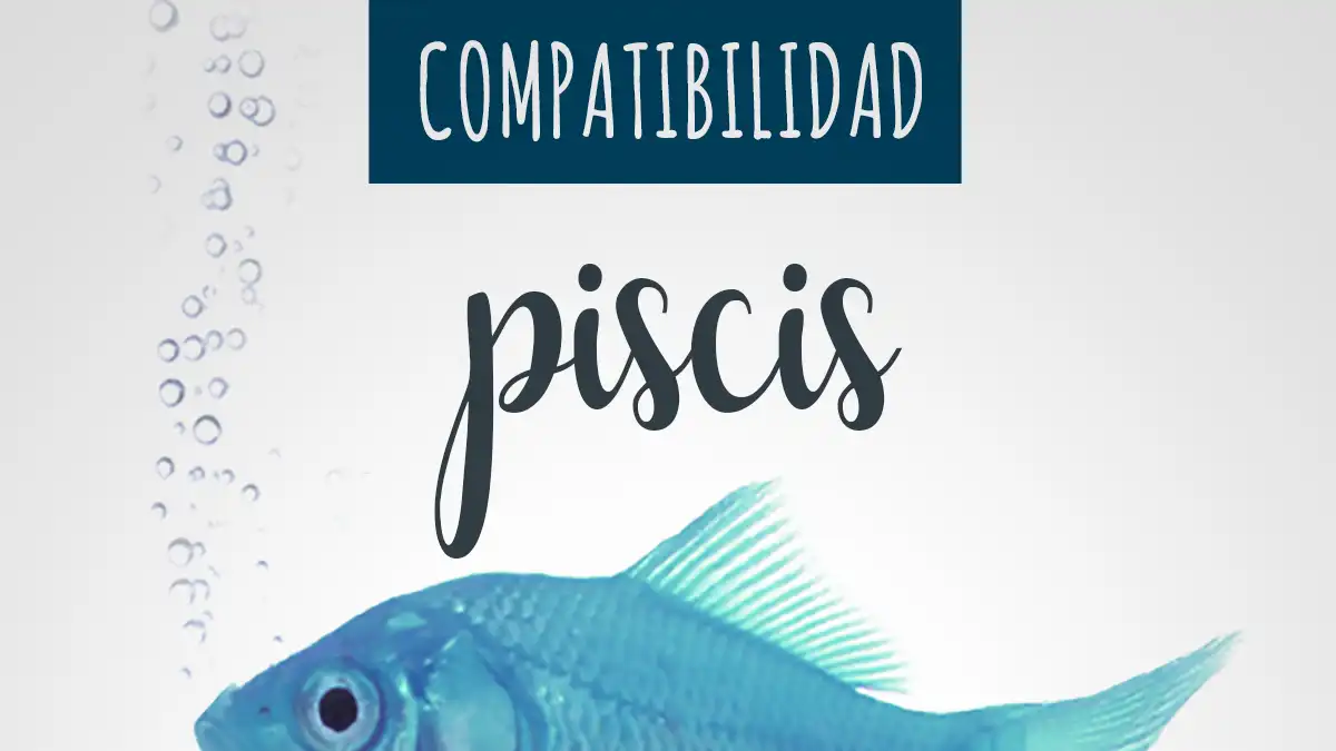 Compatibilidad de Piscis