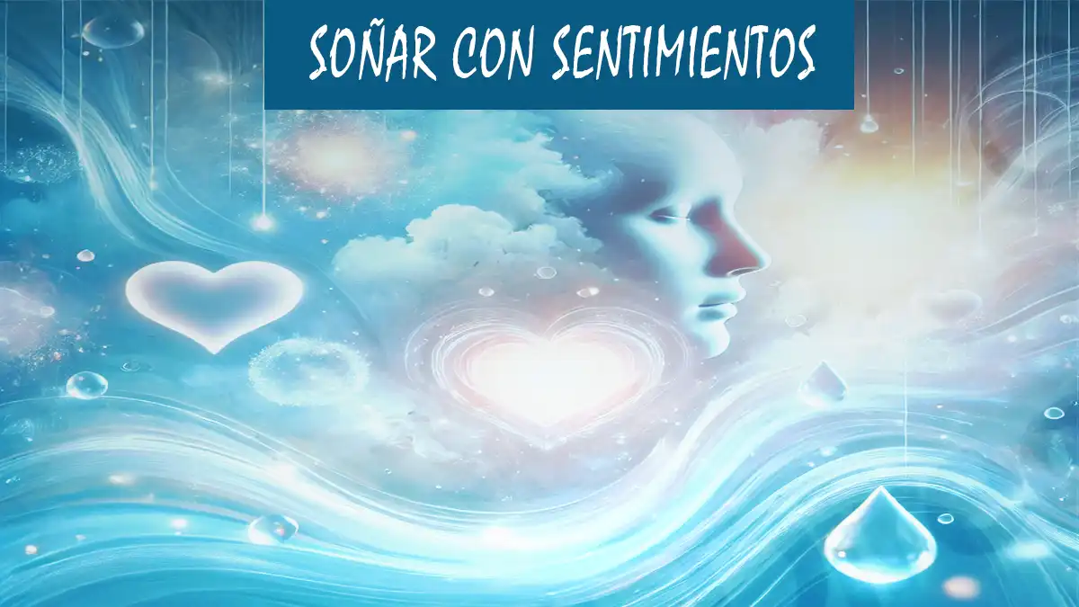Soñar con Sentimientos