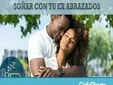 Qué quiere decir soñar con tu ex en un abrazo y qué emociones esconde